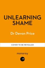Unlearning Shame