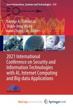 2021 International Conference on Security and Information Technologies with AI, Internet Computing and Big-data Applications