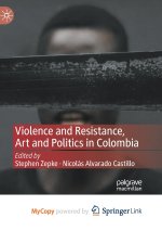 Violence and Resistance, Art and Politics in Colombia