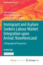 Immigrant and Asylum Seekers Labour Market Integration upon Arrival