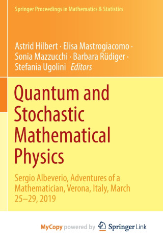 Quantum and Stochastic Mathematical Physics