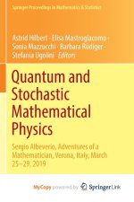 Quantum and Stochastic Mathematical Physics