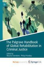 Palgrave Handbook of Global Rehabilitation in Criminal Justice