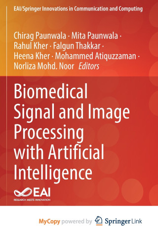 Biomedical Signal and Image Processing with Artificial Intelligence