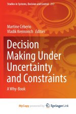 Decision Making Under Uncertainty and Constraints