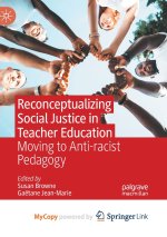 Reconceptualizing Social Justice in Teacher Education