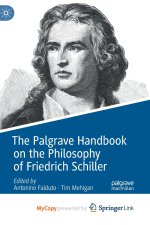 Palgrave Handbook on the Philosophy of Friedrich Schiller