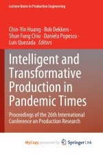 Intelligent and Transformative Production in Pandemic Times