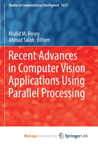 Recent Advances in Computer Vision Applications Using Parallel Processing