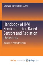 Handbook of II-VI Semiconductor-Based Sensors and Radiation Detectors