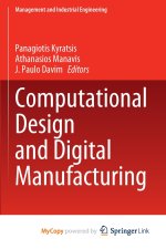 Computational Design and Digital Manufacturing