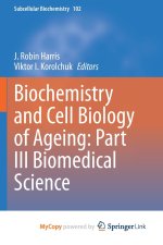 Biochemistry and Cell Biology of Ageing
