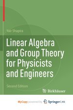 Linear Algebra and Group Theory for Physicists and Engineers