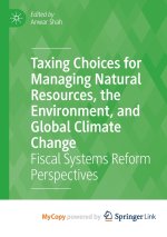 Taxing Choices for Managing Natural Resources, the Environment, and Global Climate Change