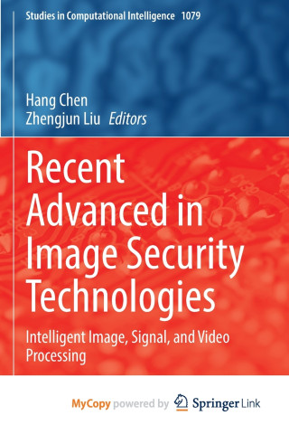 Recent Advanced in Image Security Technologies