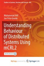 Understanding Behaviour of Distributed Systems Using mCRL2