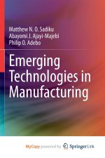 Emerging Technologies in Manufacturing