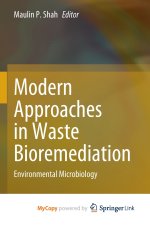 Modern Approaches in Waste Bioremediation