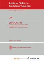 EUROCAL '85. European Conference on Computer Algebra. Linz, Austria, April 1-3, 1985. Proceedings
