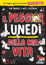 peggior lunedì della mia vita. Un tragico giorno di scuola tutto da ridere