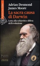 sacra causa di Darwin. Lotta alla schiavitù e difesa dell'evoluzione