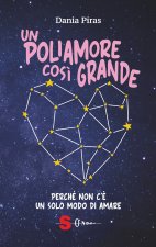 poliamore così grande. Perché non c'è un solo modo di amare