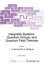 Integrable Systems, Quantum Groups, and Quantum Field Theories