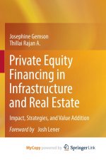 Private Equity Financing in Infrastructure and Real Estate