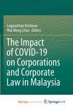 Impact of COVID-19 on Corporations and Corporate Law in Malaysia