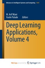 Deep Learning Applications, Volume 4