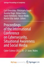 Proceedings of the International Conference on Cybersecurity, Situational Awareness and Social Media