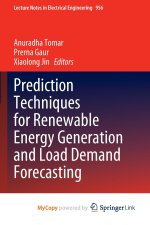 Prediction Techniques for Renewable Energy Generation and Load Demand Forecasting