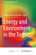 Energy and Environment in the Tropics