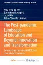 Post-pandemic Landscape of Education and Beyond