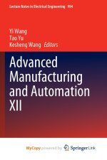 Advanced Manufacturing and Automation XII