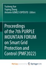 Proceedings of the 7th PURPLE MOUNTAIN FORUM on Smart Grid Protection and Control (PMF2022)