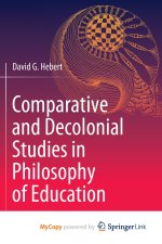Comparative and Decolonial Studies in Philosophy of Education