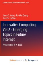 Innovative Computing Vol 2 - Emerging Topics in Future Internet