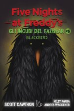 incubi del Fazbear. Blackbird. Five nights at Freddy's