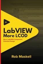 LabVIEW - More LCOD: More LabVIEW Component Oriented Design