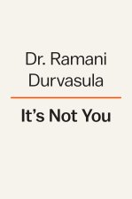 It's Not You: How Narcissists Break Us and How to Get Whole Again