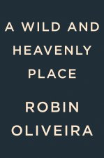 A Wild and Heavenly Place