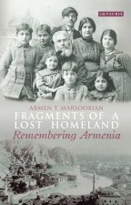 Fragments of a Lost Homeland: Remembering Armenia