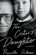 The Critic's Daughter: A Memoir