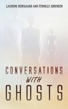Conversations with Ghosts