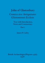John of Glastonbury. Cronica sive Antiquitates Glastoniensis Ecclesie, Part i