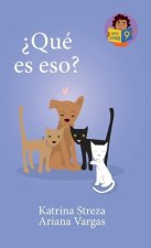 ?Qué es eso?