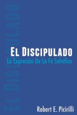 El Discipulado: La Expresión de la Fe Salvífica