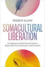 Somacultural Liberation