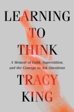 Learning to Think: A Memoir